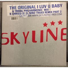 The Original - The Original - I Luv U Baby (Remixes Pt 1) - Skyline