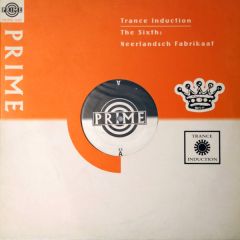 Trance Induction - Trance Induction - The Sixth: Neerlandsch Fabrikaat - Prime