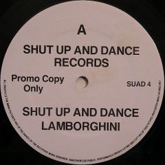 Shut Up And Dance - Shut Up And Dance - Lamborghini - Shut Up And Dance Records