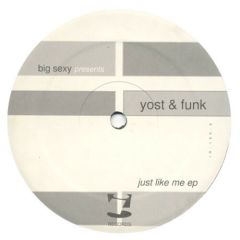 Yost & Funk - Yost & Funk - Just Like Me EP - I! Records