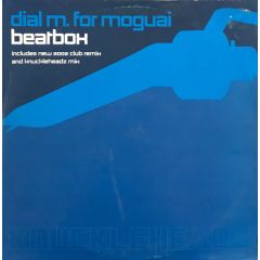 Dial M For Moguai - Dial M For Moguai - Beatbox 2002 - Knuckleheadz