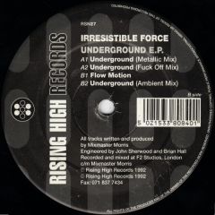 The Irresistible Force - The Irresistible Force - Underground E.P. - Rising High Records