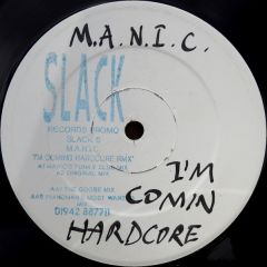 M.A.N.I.C. - M.A.N.I.C. - I'm Coming Hardcore '96 - Slack Records
