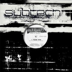 Subtech - Subtech - Take 'Em - Subtech