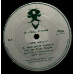Dopeskillz - Dopeskillz - Random Waves/In The Flow - Global Thang