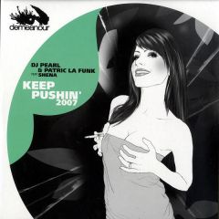 DJ Pearl & Patric La Funk Feat Shena - DJ Pearl & Patric La Funk Feat Shena - Keep Pushin' (2007) - Demeanour