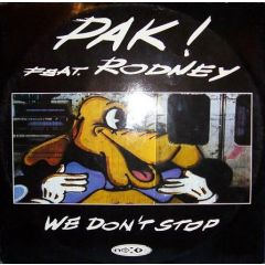 Pak! Feat. Rodney - Pak! Feat. Rodney - We Don't Stop - Next Records