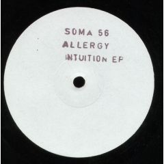 Allergy - Allergy - Intuition EP - Soma Quality Recordings