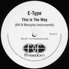 E-Type - E-Type - This Is The Way - Ffrreedom
