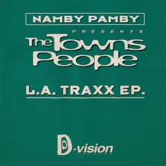 Namby Pamby - Namby Pamby - Presents The Towns People – L.A. Traxx EP - D:vision Records