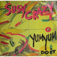 Susy Crazy - Susy Crazy - Yum Yum - Mighty Quinn Records