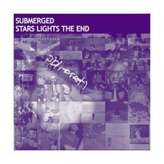 Submerged - Submerged - Stars Lights The End - Obliterati