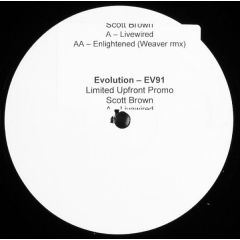 Scott Brown - Scott Brown - Livewired / Enlightened (Weaver Rmx) - Evolution Records