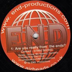 End Productions - End Productions - Are You Really From The Ends? - End Productions