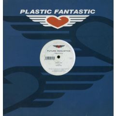Future Acoustics - Future Acoustics - Absynth - Plastic Fantastic 