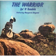 Ipi 'N Tombia Featuring Margaret Singana - Ipi 'N Tombia Featuring Margaret Singana - The Warrior - R & T