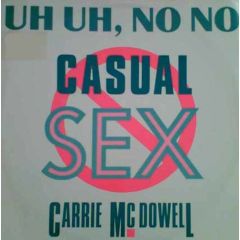 Carrie Mcdowell - Carrie Mcdowell - Uh Uh, No No Casual Sex - Motown