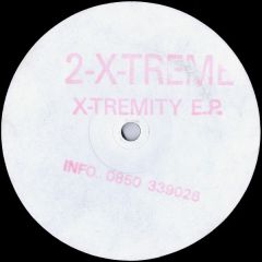 2-X-Treme - 2-X-Treme - X-Tremity E.P. - Empire Records