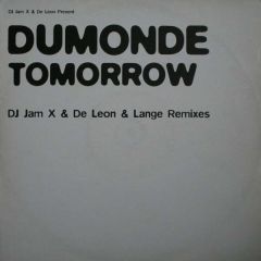 JamX & De Leon Present DuMonde - JamX & De Leon Present DuMonde - Tomorrow (DJ Jam X & De Leon & Lange Remixes) - Variation