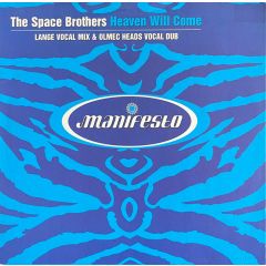 Space Brothers - Space Brothers - Heaven Will Come (Remixes) - Manifesto