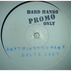 Delta Lady - Delta Lady - Anything You Want - Hard Hands