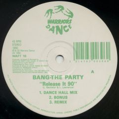 Bang The Party - Bang The Party - Release It 90 - Warriors Dance