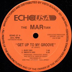 Martian - Martian - Get Up To My Groove - Echo Usa