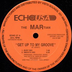 Martian - Martian - Get Up To My Groove - Echo Usa