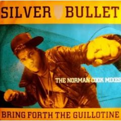 Silver Bullet - Silver Bullet - Bring Forth The Guillotine - Tam Tam