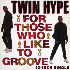 Twin Hype - Twin Hype - For Those Who Like To Groove - Profile