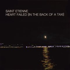St Etienne - St Etienne - Heart Failed (In The Back Of A Taxi) - Mantra