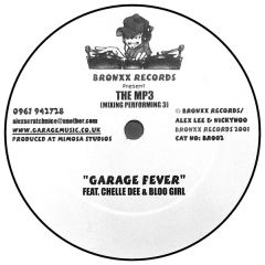 The MP3 (Mixing Performing 3) Feat. Chelle Dee & Bloo Girl - The MP3 (Mixing Performing 3) Feat. Chelle Dee & Bloo Girl - Garage Fever - Bronxx Records