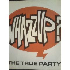 The True Party - The True Party - Whazzup - Positiva