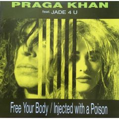 Praga Khan - Praga Khan - Free Your Body/Injected With A - Beat Box