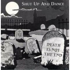 Shut Up & Dance - Shut Up & Dance - Death Is Not The End - Shut Up & Dance