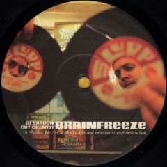 DJ Shadow & Cut Chemist - DJ Shadow & Cut Chemist - Brainfreeze - Slurped