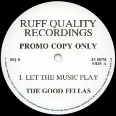 The Good Fellas - The Good Fellas - Let The Music Play - Ruff Quality Recordings