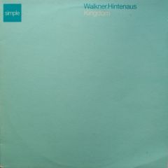 Walkner Hintenaus - Walkner Hintenaus - Kingdom - Simple Records