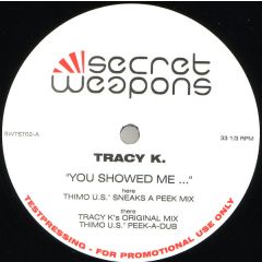 Tracy K - Tracy K - You Showed Me - Secret Weapons
