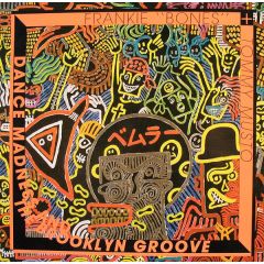 Frankie Bones / Tommy Musto - Frankie Bones / Tommy Musto - Dance Madness & The Brooklyn Groove - Deconstruction
