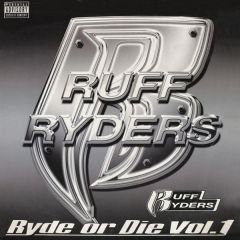 Ruff Ryders - Ruff Ryders - Ryde Or Die Volume 1 - Interscope