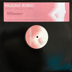 Paulina Rubio - Paulina Rubio - Don't Say Goodbye - Universal