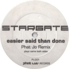 Stargate - Stargate - Easier Said Than Done - Phat Luv Records