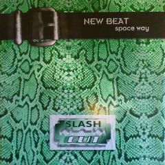 New Beat - New Beat - Space Way - Slash Cut