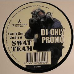 Tantrum Desire - Tantrum Desire - Swat Team / Pace Stepper - Foundation Music