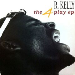 R Kelly - R Kelly - The 4 Play EP - Jive