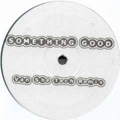 Utah Saints - Utah Saints - Something Good (Van She Tech Remix) - White