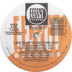 Prep MC - Prep MC - I Just Want To Use Your Love - Effect Records