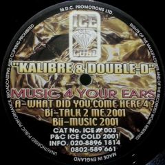 Kalibre & Double-D - Kalibre & Double-D - Music 4 Your Ears - Ice Cold