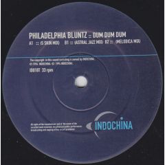 Philadelphia Bluntz - Philadelphia Bluntz - Dum Dum Dum - Indochina